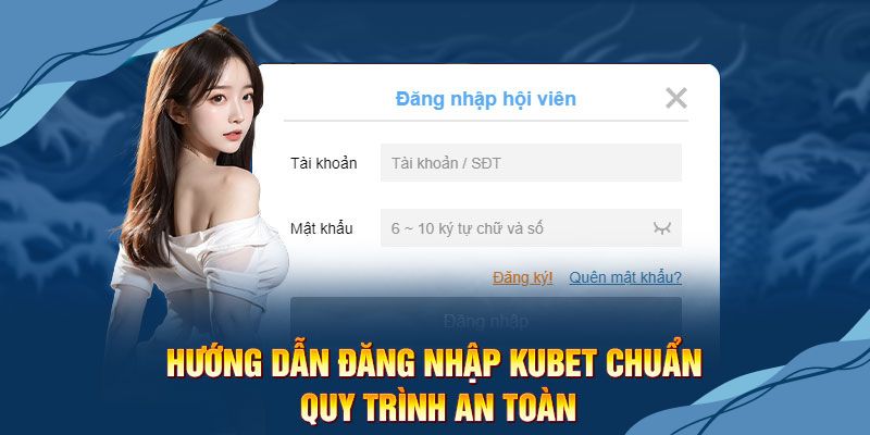 Hướng dẫn đăng nhập Kubet